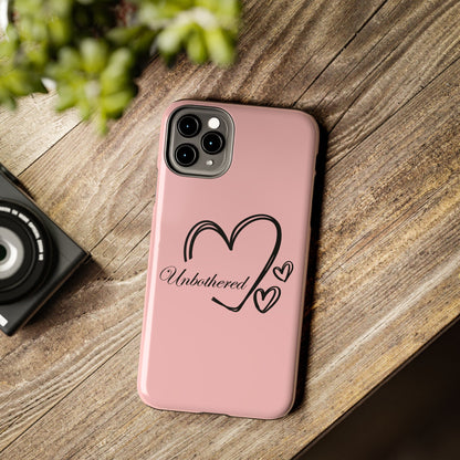 Unbothered Heart Tough Phone Case - Pink Protective iPhone Cover