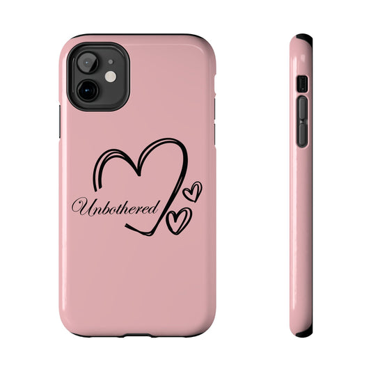 Unbothered Heart Tough Phone Case - Pink Protective iPhone Cover