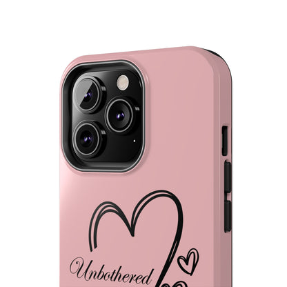 Unbothered Heart Tough Phone Case - Pink Protective iPhone Cover