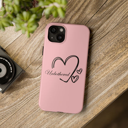 Unbothered Heart Tough Phone Case - Pink Protective iPhone Cover