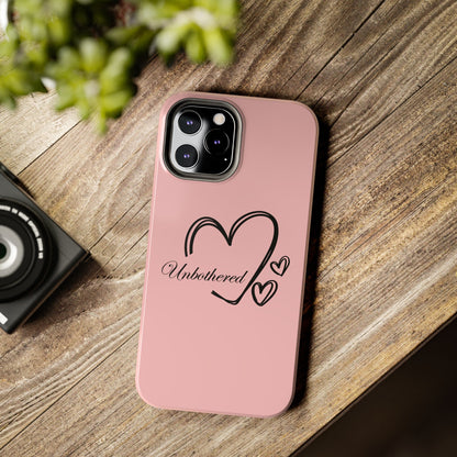 Unbothered Heart Tough Phone Case - Pink Protective iPhone Cover