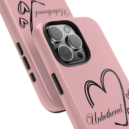 Unbothered Heart Tough Phone Case - Pink Protective iPhone Cover