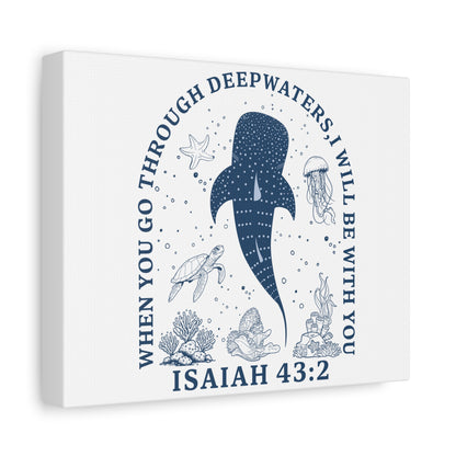 Isaiah 43:2 Whale Canvas Wall Art — "When You Go Through Deepwaters, I Will Be With You"
