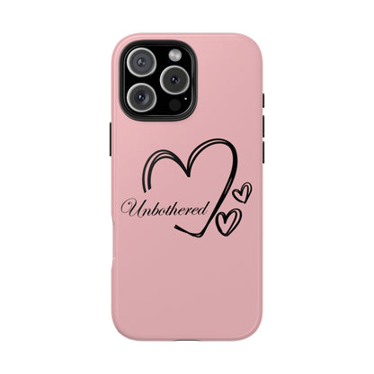 Unbothered Heart Tough Phone Case - Pink Protective iPhone Cover