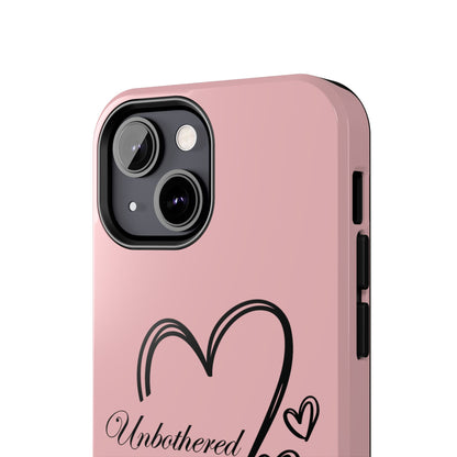 Unbothered Heart Tough Phone Case - Pink Protective iPhone Cover