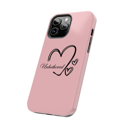 Unbothered Heart Tough Phone Case - Pink Protective iPhone Cover