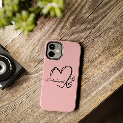 Unbothered Heart Tough Phone Case - Pink Protective iPhone Cover