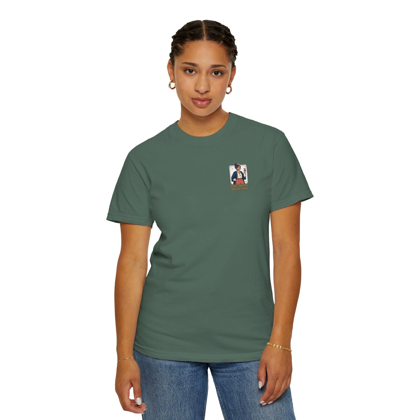Have The Day You Deserve T-Shirt —  Retro Graphic Tee