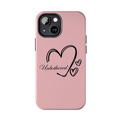 Unbothered Heart Tough Phone Case - Pink Protective iPhone Cover